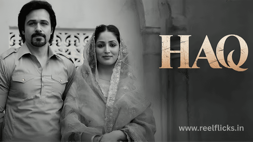 Haq Movie Review
