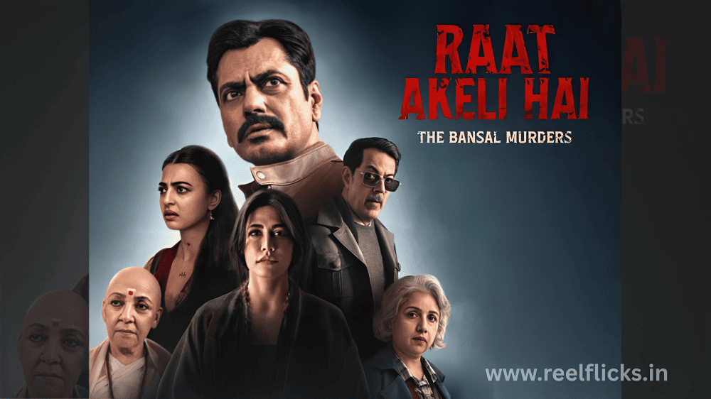 Raat Akeli Hai - The Bansal Murders Review