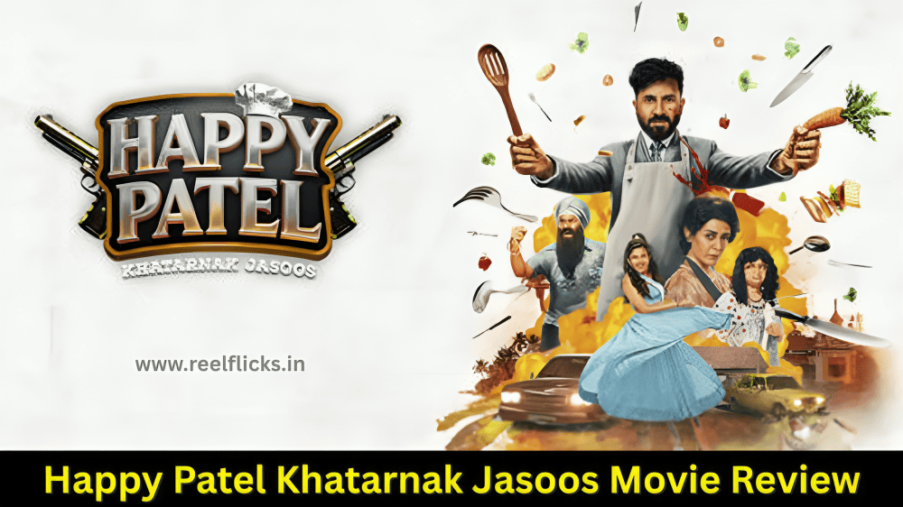 Happy Patel Khatarnak Jasoos Movie Review